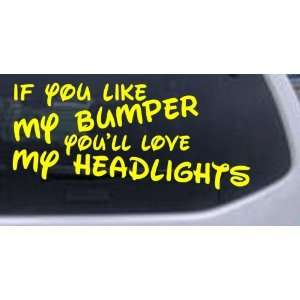   Bumper Youll Love My Headlights Funny Car Window Wall Laptop Decal