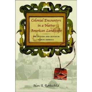 Colonial Encounters in a Native American Landscape (Hardcover).Opens 