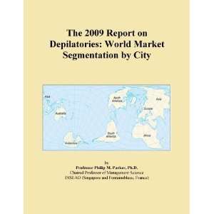  The 2009 Report on Depilatories World Market Segmentation 