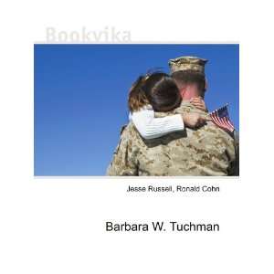  Barbara W. Tuchman Ronald Cohn Jesse Russell Books