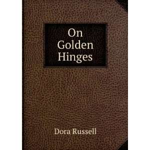  On Golden Hinges Dora Russell Books