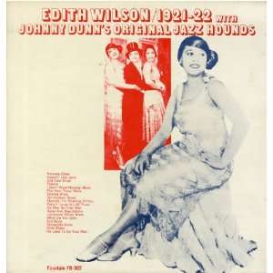   1921 22 With Johnny Dunns Original Jazz Hounds Edith Wilson Music