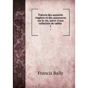   la vie, suivic dune collection de tables . 1 Francis Baily Books