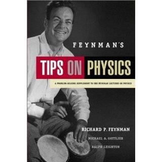 Feynmans Tips on Physics A Problem Solving Supplement to the Feynman 
