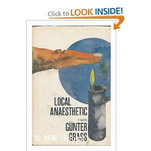    SIGNED LOCAL ANAESTHETIC (9781127008872) Gunter Grass Books