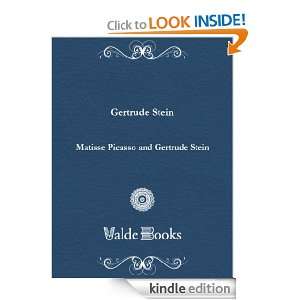 Matisse Picasso and Gertrude Stein Gertrude Stein  Kindle 
