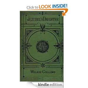 Jezebels Daughter: Wilkie Collins:  Kindle Store