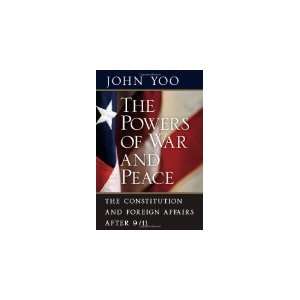  and Foreign Affairs after 9/11 (Hardcover)  John Yoo  Books