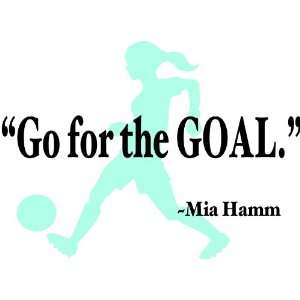 Go for the GOAL   Mia Hamm   Removeable Wall Decal   selected color 