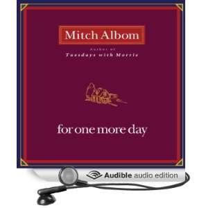    For One More Day (Audible Audio Edition): Mitch Albom: Books