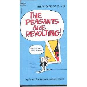  Of Id #3 The Peasants Are Revolting Johnny Hart, Brant Parker Books