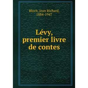   LÃ©vy, premier livre de contes Jean Richard, 1884 1947 Bloch Books
