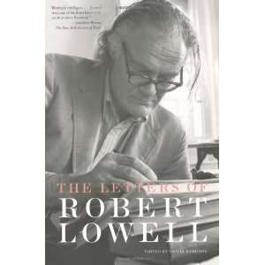    The Letters of Robert Lowell [Hardcover] Robert Lowell Books