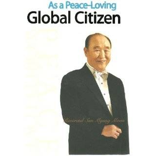   Peace Loving Global Citizen by Sun Myung Moon ( Paperback   2010