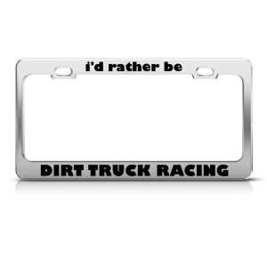  Rather Dirt Track Racing license plate frame Stainless 