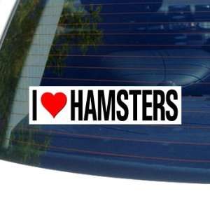  I Love Heart HAMSTERS   Window Bumper Sticker: Automotive