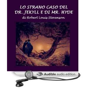 strano caso del Dr. Jekyll e Mr. Hyde [The Strange Case of Dr. Jekyll 