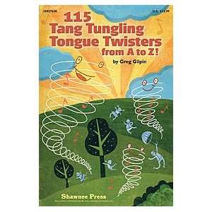  115 Tang Tungling Tongue Twisters from A to Z Musical 